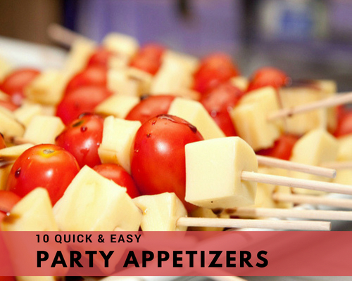 10 Quick & Easy Party Appetizers